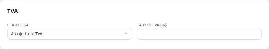 Choix du régime et du taux de TVA.